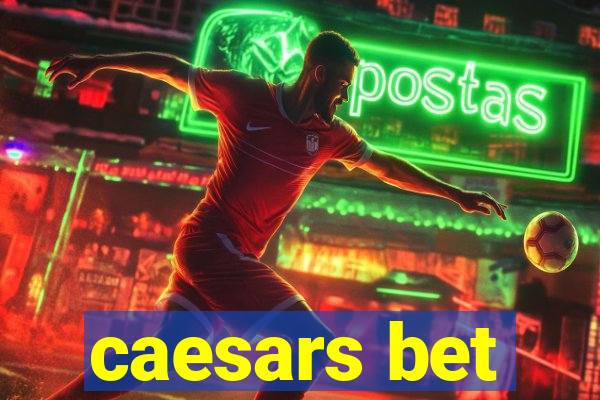 caesars bet